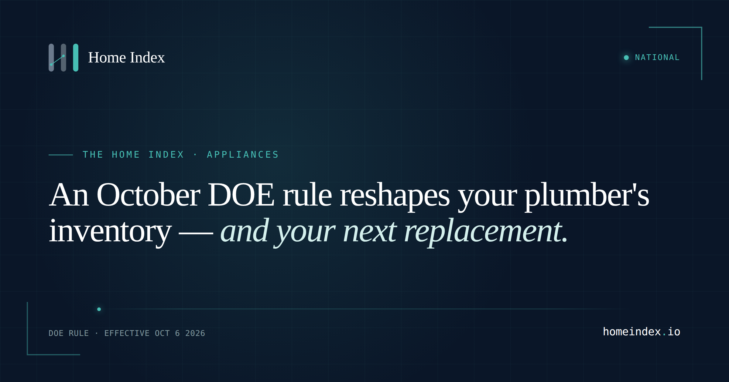 October 6: The DOE Rule That Reshapes Your Plumber's Inventory and Eventually Your Replacement Decision