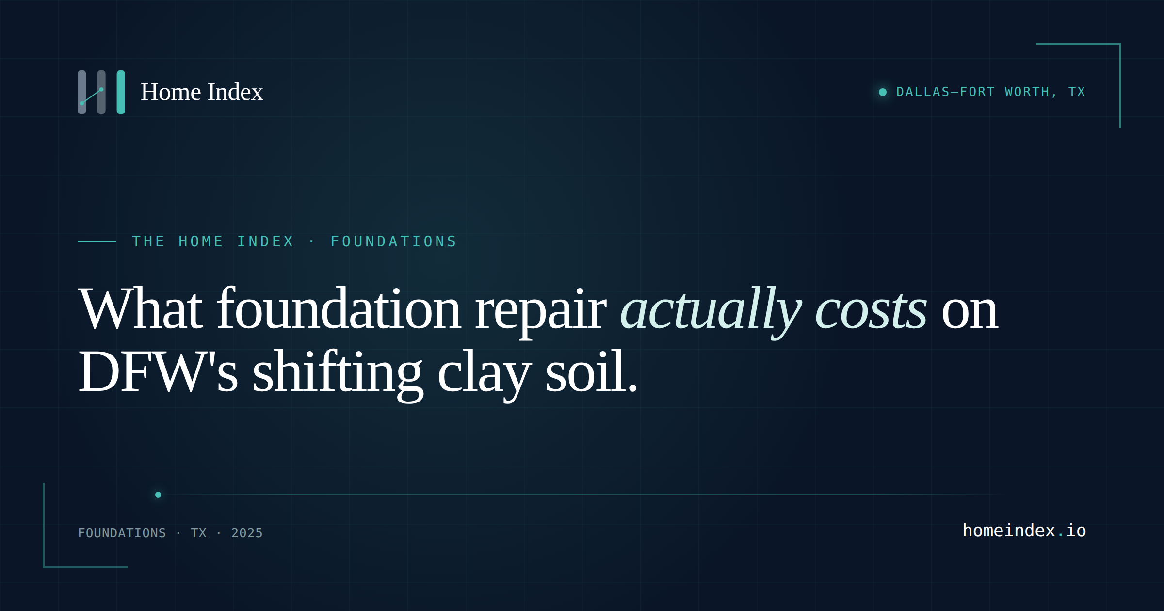 DFW Foundation Repair Calls Are Up 25% to 30% During Drought Heat. The Bid Math Is About Diagnosis, Not Piers.
