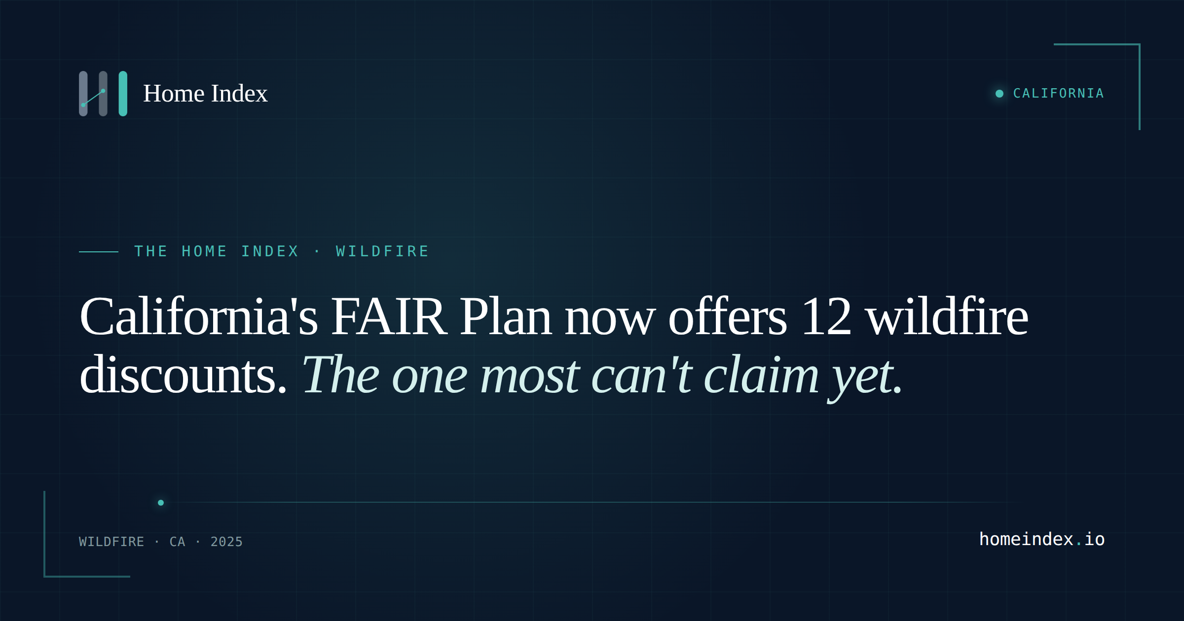 California's FAIR Plan Now Offers 12 Wildfire Discounts. Here's the One That Most Homeowners Cannot Claim Yet.